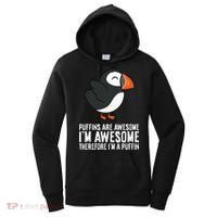 Puffins Are Awesome. IM Awesome Therefore IM A Puffin Women's Hoodie thumb 0