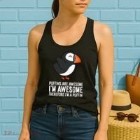 Puffins Are Awesome. IM Awesome Therefore IM A Puffin Women's Tank Top thumb 2