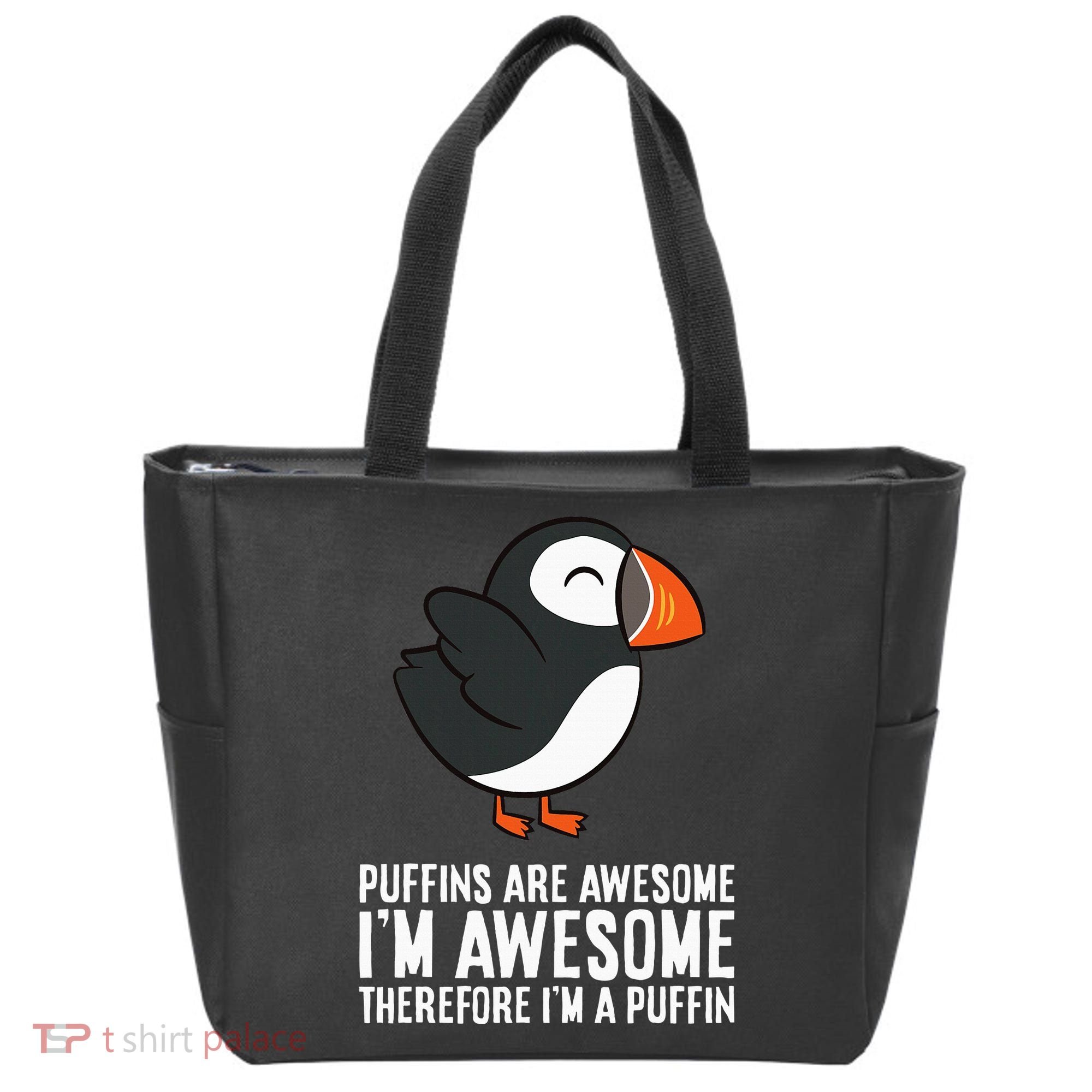 Puffins Are Awesome. IM Awesome Therefore IM A Puffin Tote Bag