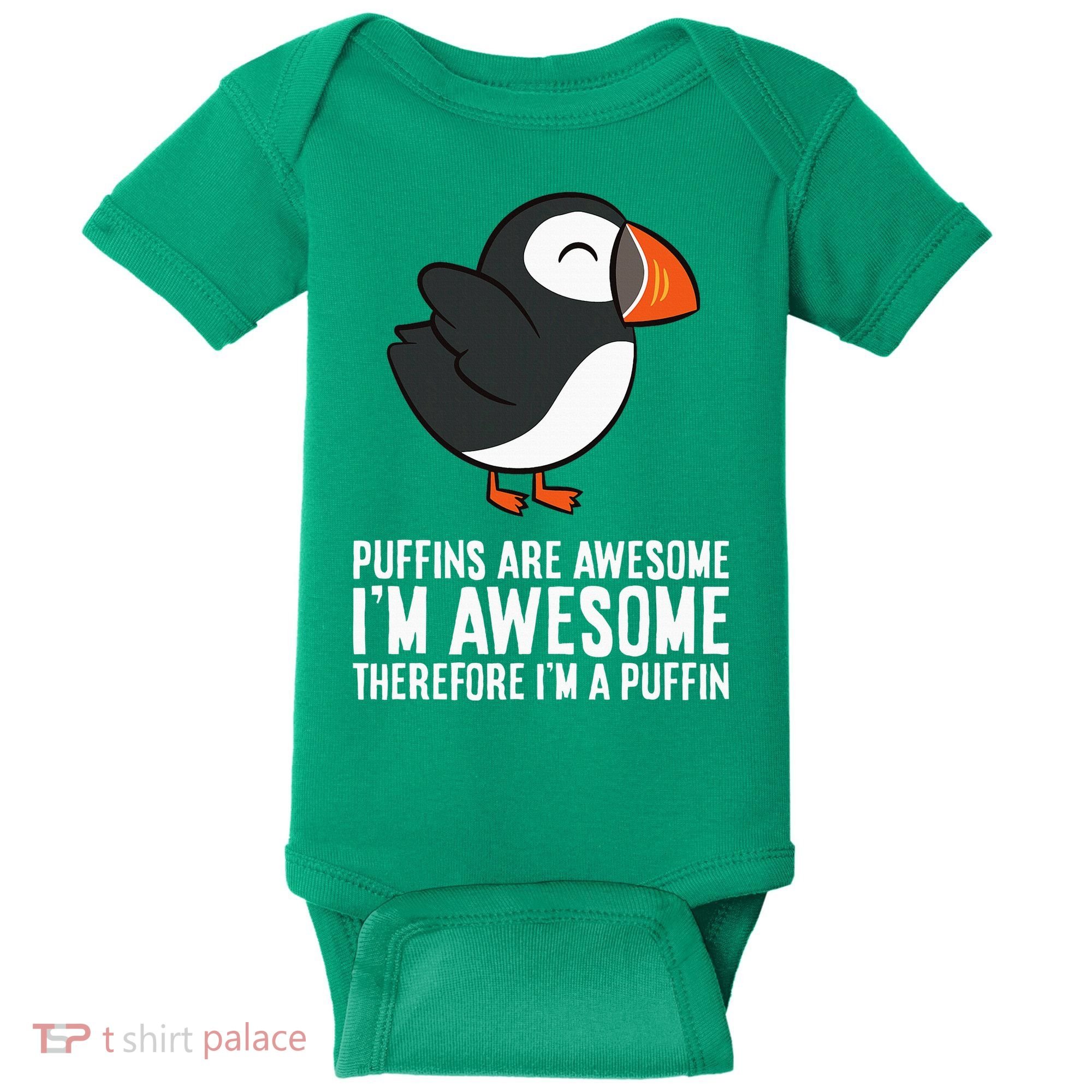 Puffins Are Awesome. IM Awesome Therefore IM A Puffin Baby Bodysuit