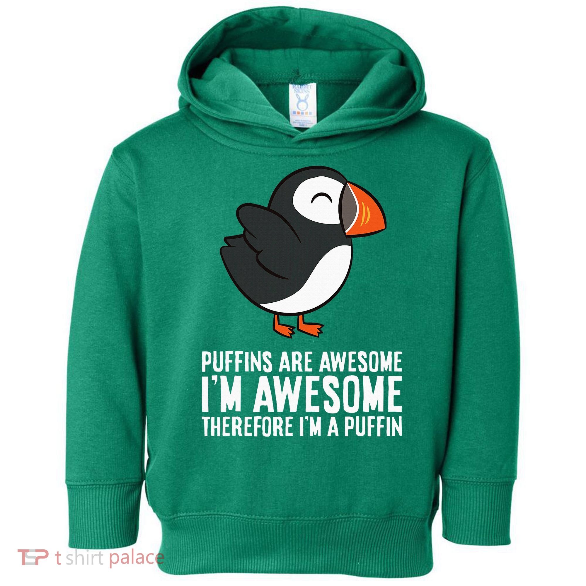 Puffins Are Awesome. IM Awesome Therefore IM A Puffin Toddler Hoodie