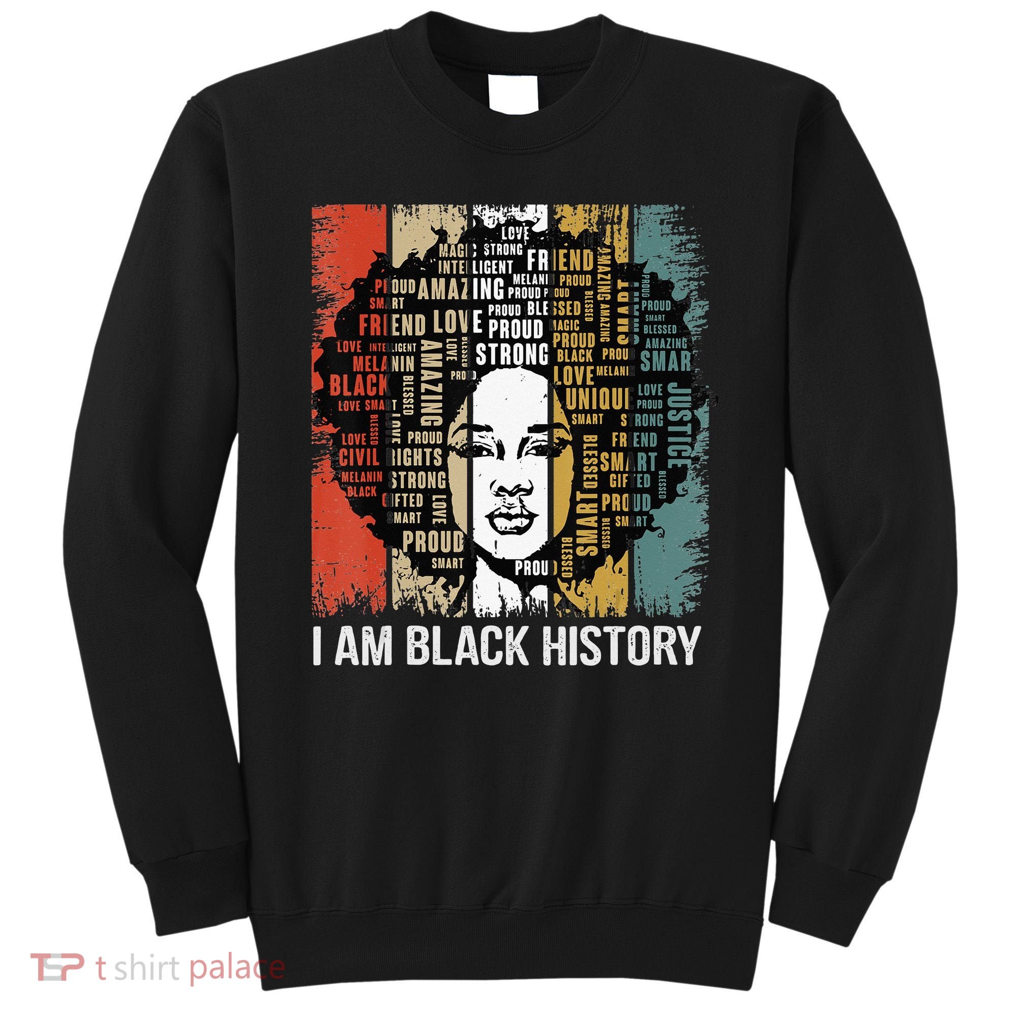 Proud African American Woman Afro I Am Black History Sweatshirt