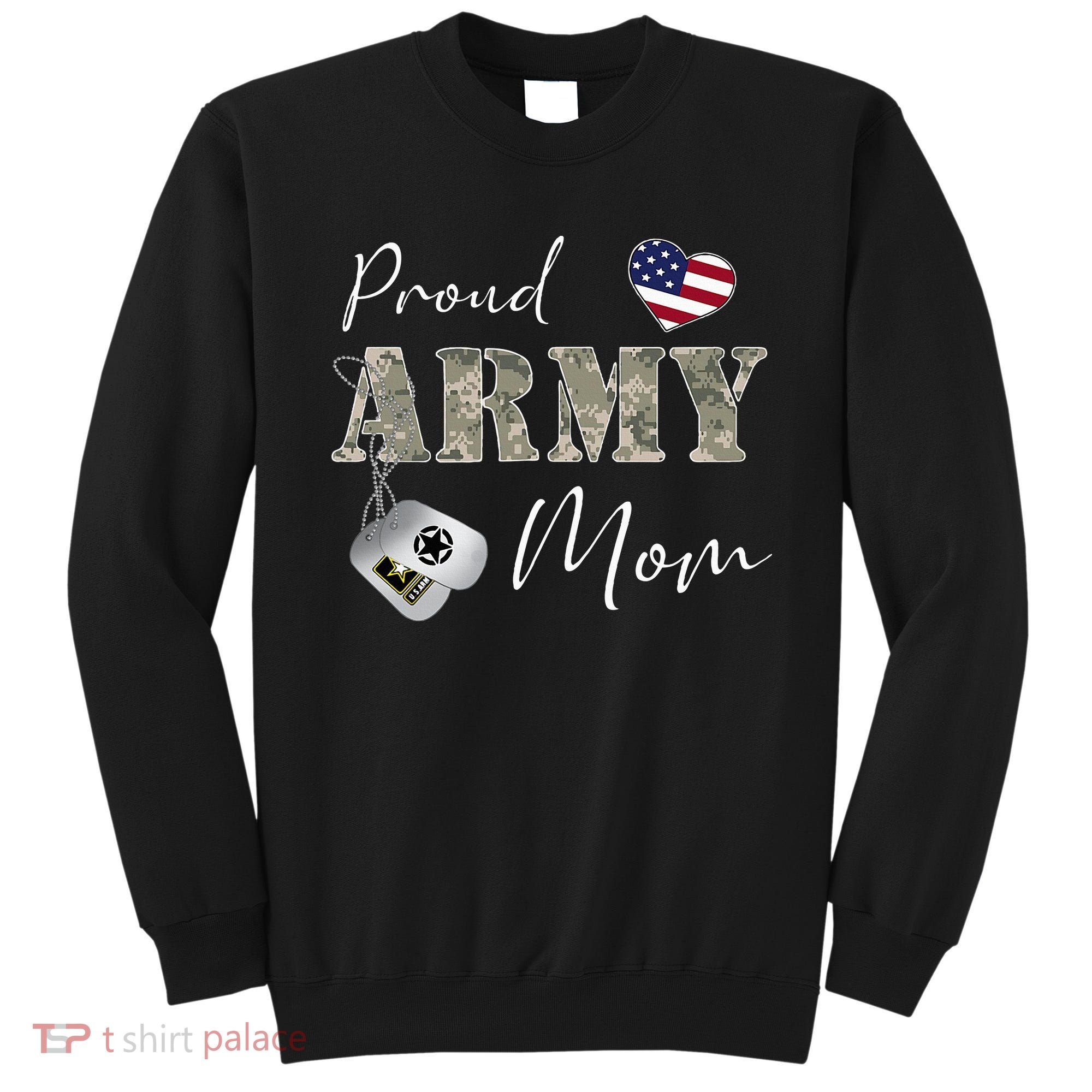 Proud American Army Mom Sweatshirt