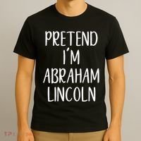 Pretend Abraham Abe Lincoln Costume Halloween Simple Funny T-Shirt thumb 3