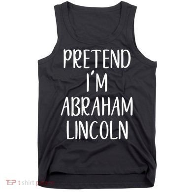 Pretend Abraham Abe Lincoln Costume Halloween Simple Funny Tank Top