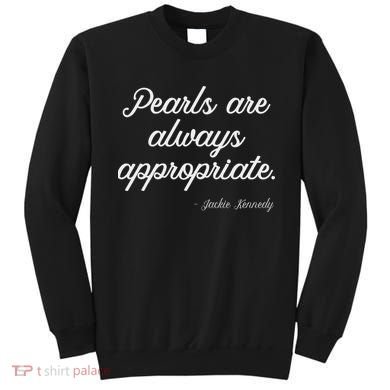 Pearls Are Always Appropriate Sweatshirt