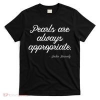 Pearls Are Always Appropriate T-Shirt thumb 0