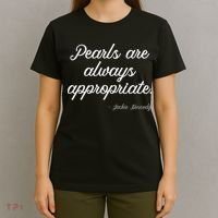 Pearls Are Always Appropriate T-Shirt thumb 4