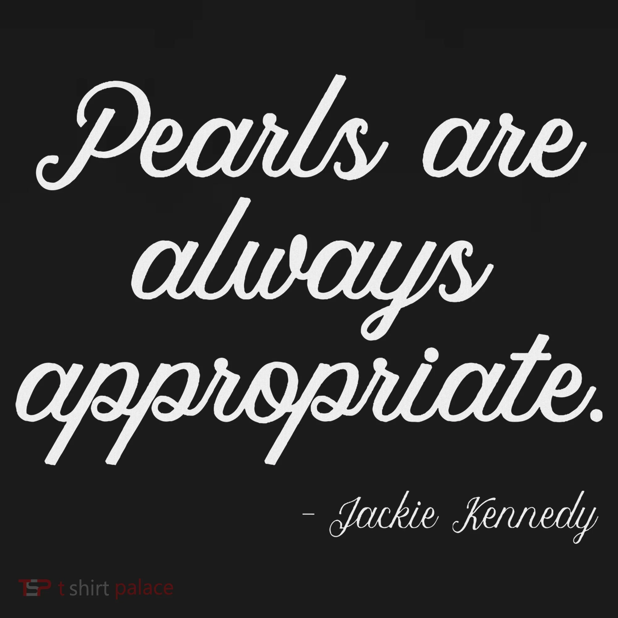 Pearls Are Always Appropriate Women's T-Shirt