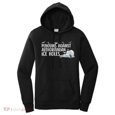  Penguins Against Authoritarian Ice Holes Sarcastic Women's Hoodie