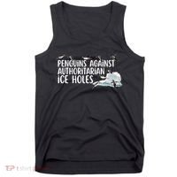  Penguins Against Authoritarian Ice Holes Sarcastic Tank Top thumb 0