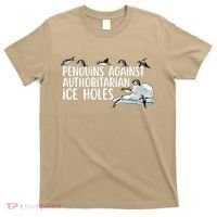  Penguins Against Authoritarian Ice Holes Sarcastic T-Shirt thumb 0