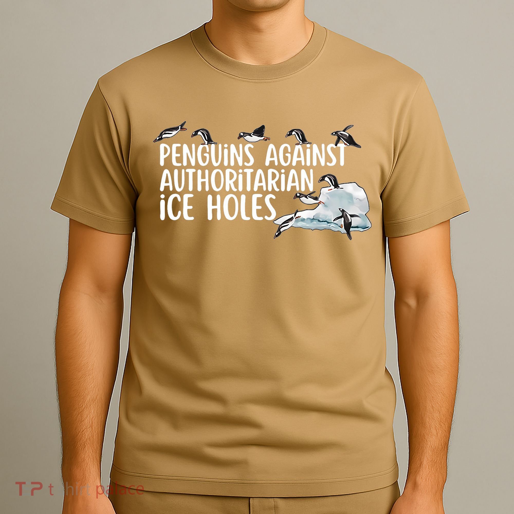  Penguins Against Authoritarian Ice Holes Sarcastic T-Shirt