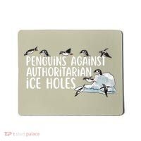  Penguins Against Authoritarian Ice Holes Sarcastic Mousepad thumb 0