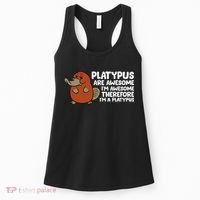 Platypus Are Awesome Im Awesome Therefore Im A Platypus Women's Tank Top thumb 0
