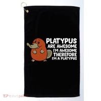 Platypus Are Awesome Im Awesome Therefore Im A Platypus Golf Towel thumb 0