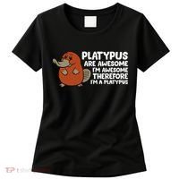 Platypus Are Awesome Im Awesome Therefore Im A Platypus Women's T-Shirt thumb 0
