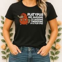 Platypus Are Awesome Im Awesome Therefore Im A Platypus Women's T-Shirt thumb 2