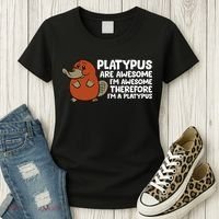 Platypus Are Awesome Im Awesome Therefore Im A Platypus Women's T-Shirt thumb 3