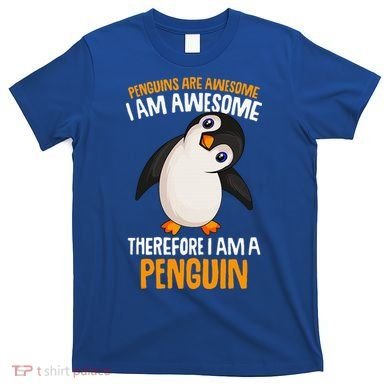 Penguins Are Awesome Penguin T-Shirt