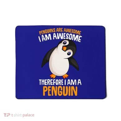 Penguins Are Awesome Penguin Mousepad