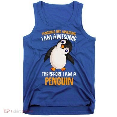 Penguins Are Awesome Penguin Tank Top