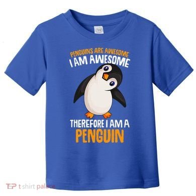 Penguins Are Awesome Penguin Toddler T-Shirt