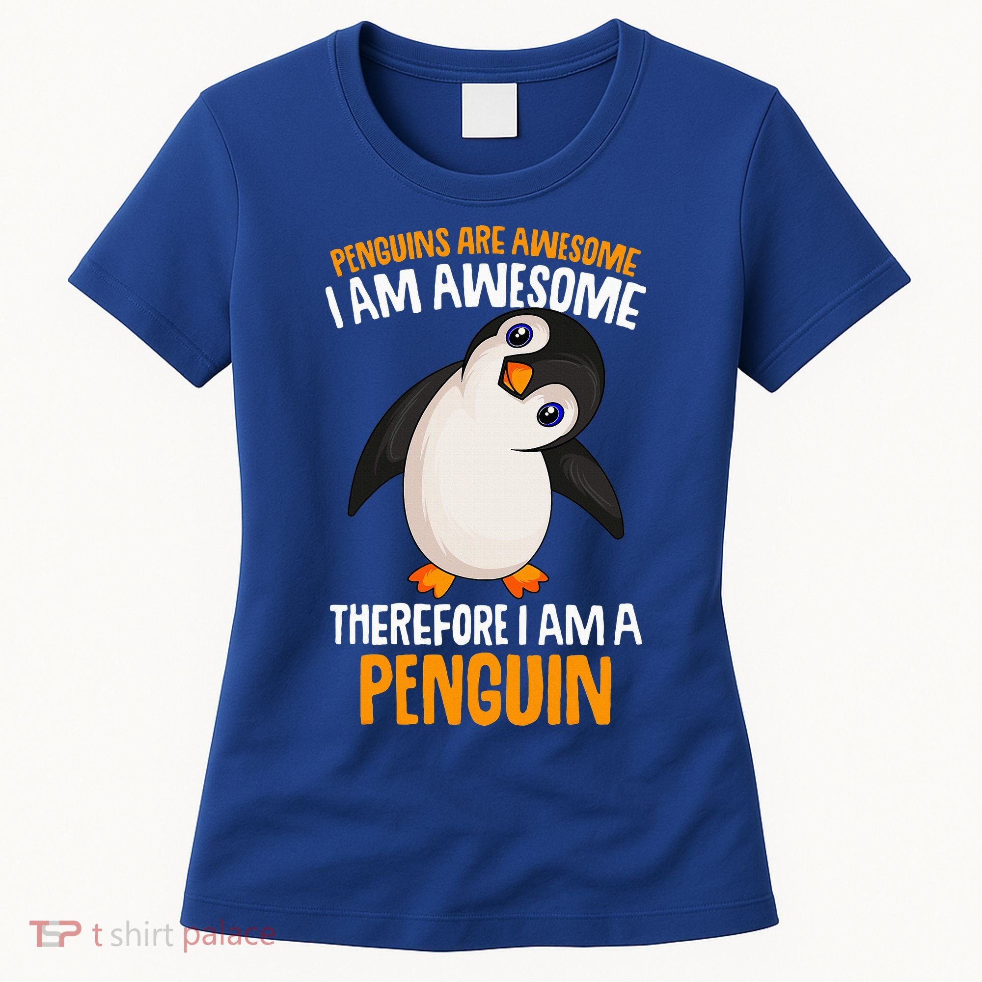 Penguins Are Awesome Penguin Women's T-Shirt