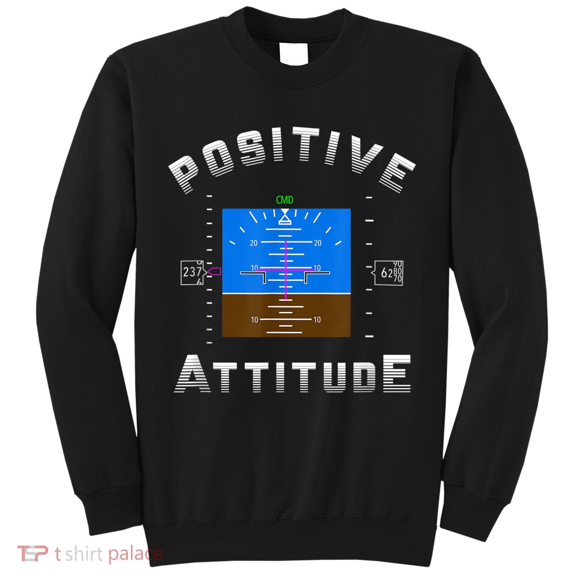 Positive Attitude Aviation Pilot Primary Flight Display Tall Sweatshirt