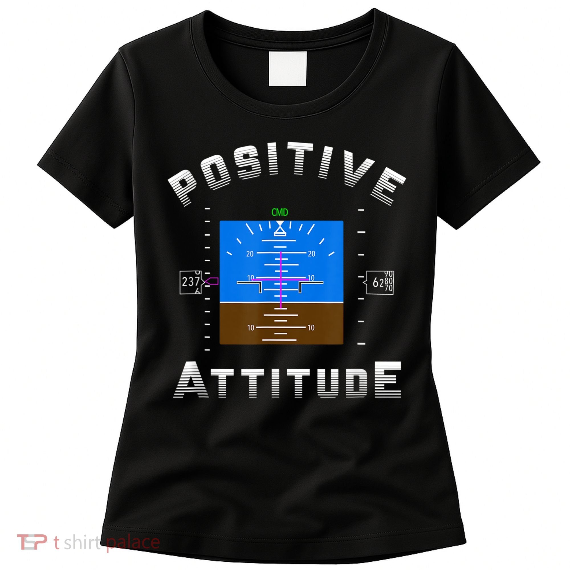 Positive Attitude Aviation Pilot Primary Flight Display Women's T-Shirt