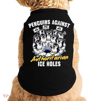 Penguins Against Authoritarian Ice Holes Funny Penguin Doggie Tank