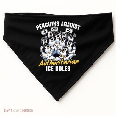 Penguins Against Authoritarian Ice Holes Funny Penguin USA-Made Doggie Bandana