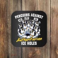 Penguins Against Authoritarian Ice Holes Funny Penguin Coaster thumb 0