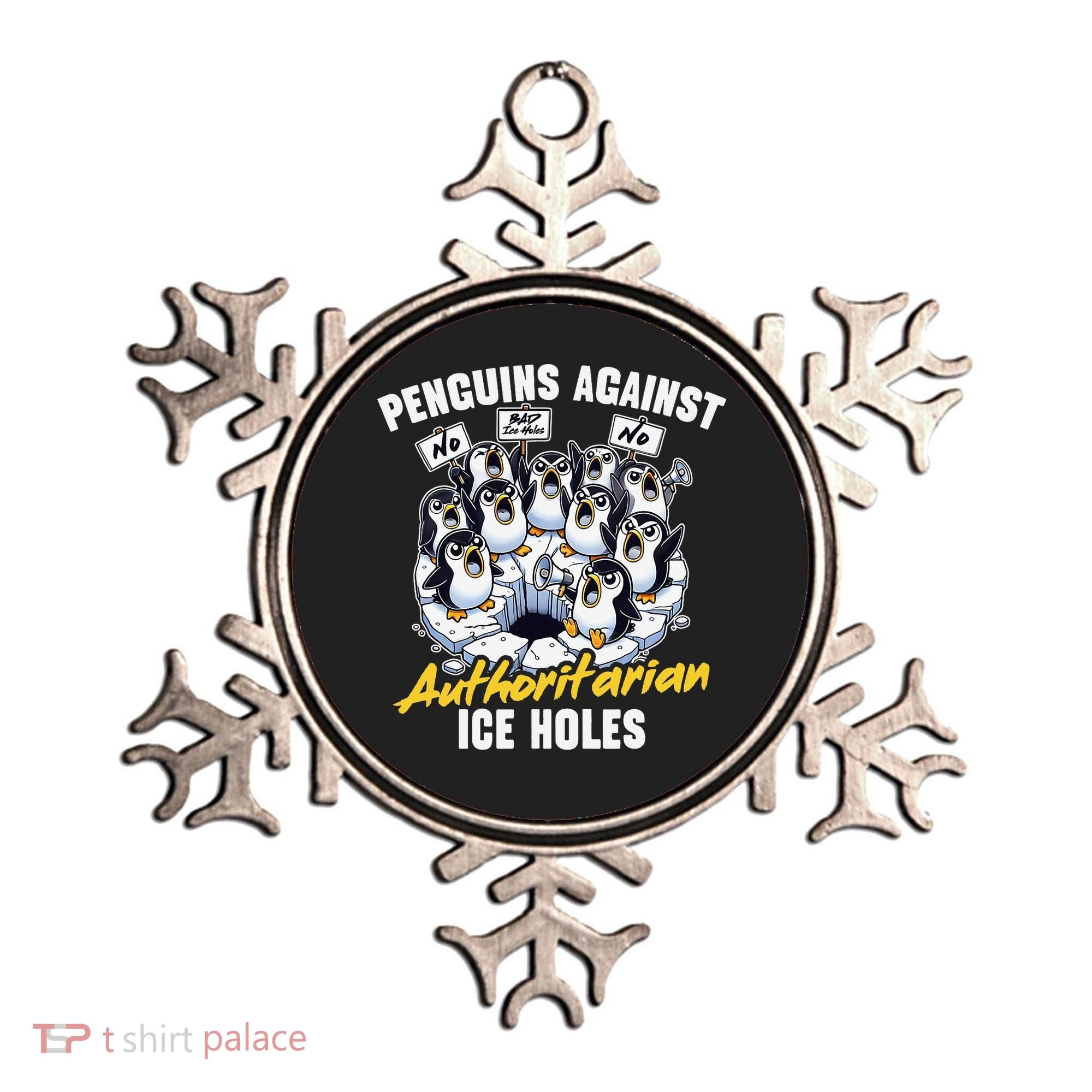 Penguins Against Authoritarian Ice Holes Funny Penguin Ornament