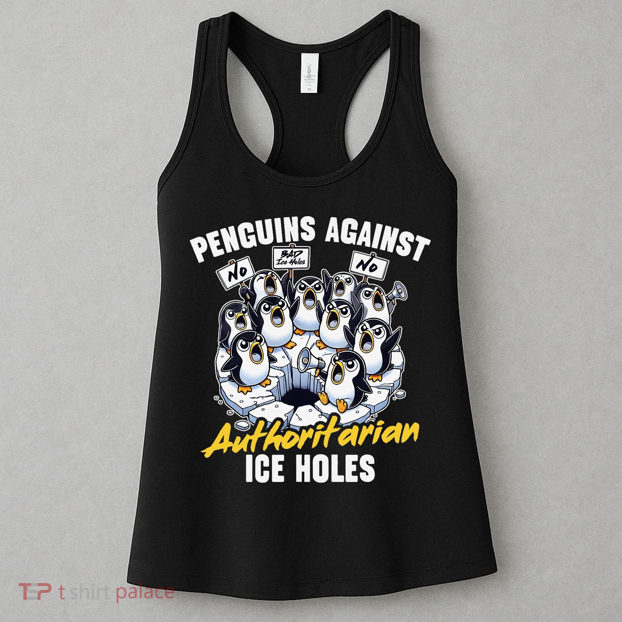 Penguins Against Authoritarian Ice Holes Funny Penguin Women's Tank Top