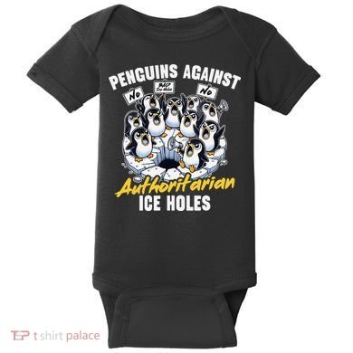 Penguins Against Authoritarian Ice Holes Funny Penguin Baby Bodysuit