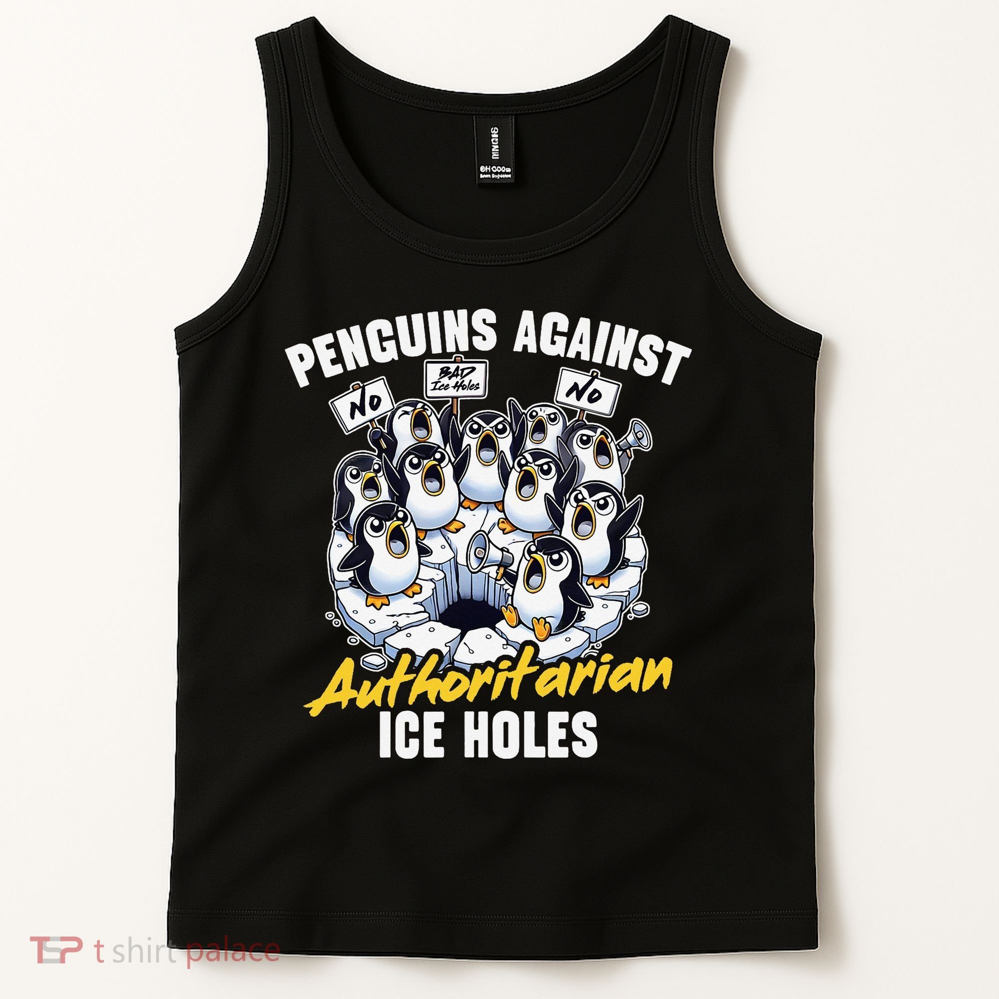 Penguins Against Authoritarian Ice Holes Funny Penguin Tank Top