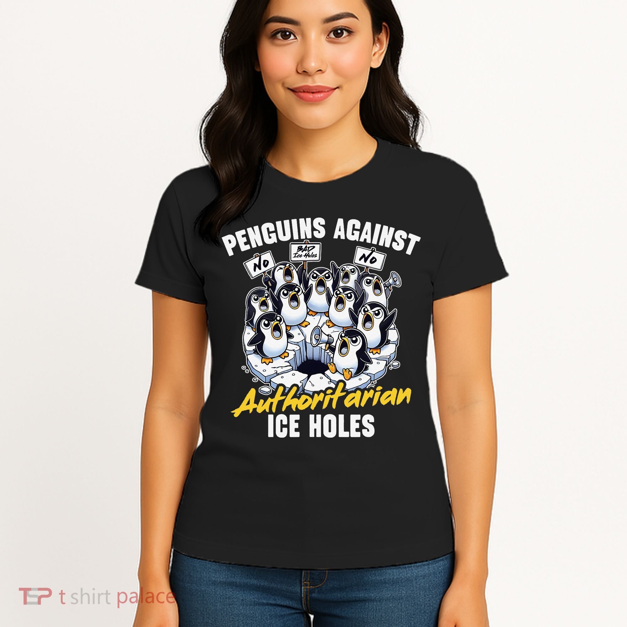 Penguins Against Authoritarian Ice Holes Funny Penguin Women's T-Shirt