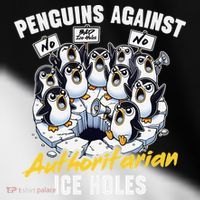 Penguins Against Authoritarian Ice Holes Funny Penguin Toddler Fine Jersey T-Shirt thumb 2