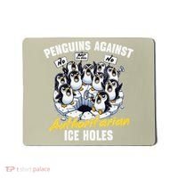 Penguins Against Authoritarian Ice Holes Funny Penguin Mousepad thumb 0