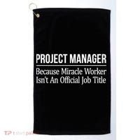 Project Ager Because Miracle Worker Isn't Job Title Gift Cute Gift Golf Towel thumb 0