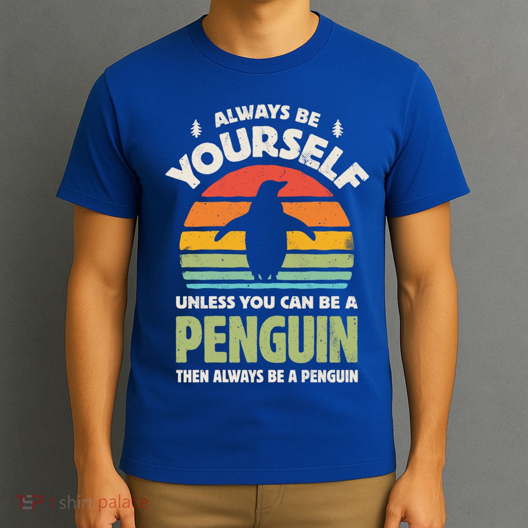 Penguin Always Be Yourself Retro Vintage 60s 70s Bird Lovers  T-Shirt