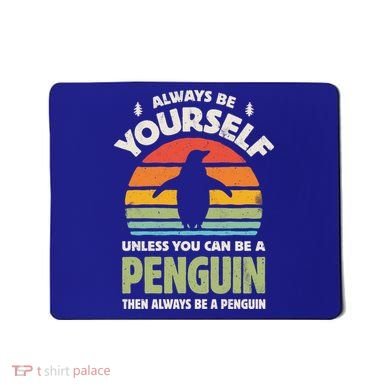Penguin Always Be Yourself Retro Vintage 60s 70s Bird Lovers  Mousepad