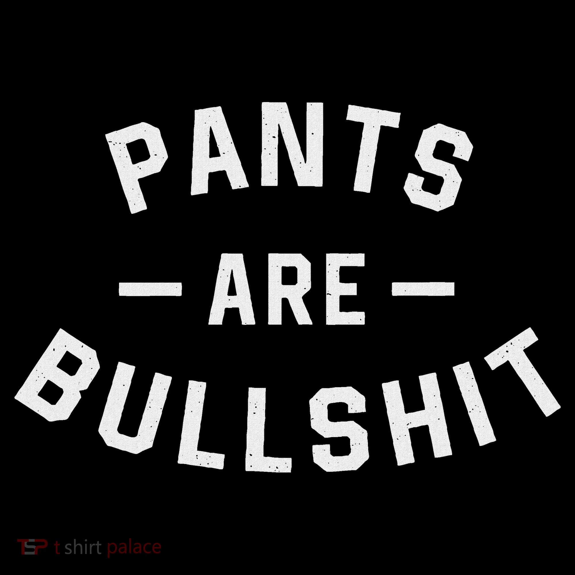Pants Are Bullshit Funny Sarcastic Ornament