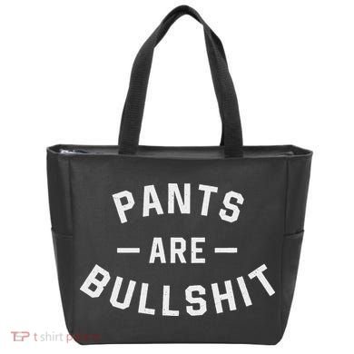 Pants Are Bullshit Funny Sarcastic Tote Bag