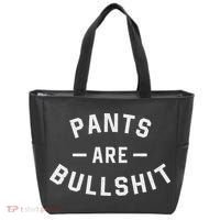 Pants Are Bullshit Funny Sarcastic Tote Bag thumb 0