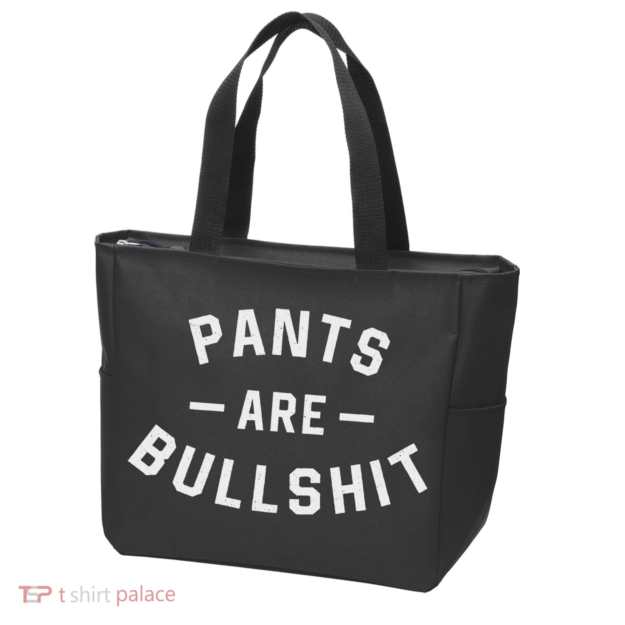 Pants Are Bullshit Funny Sarcastic Tote Bag