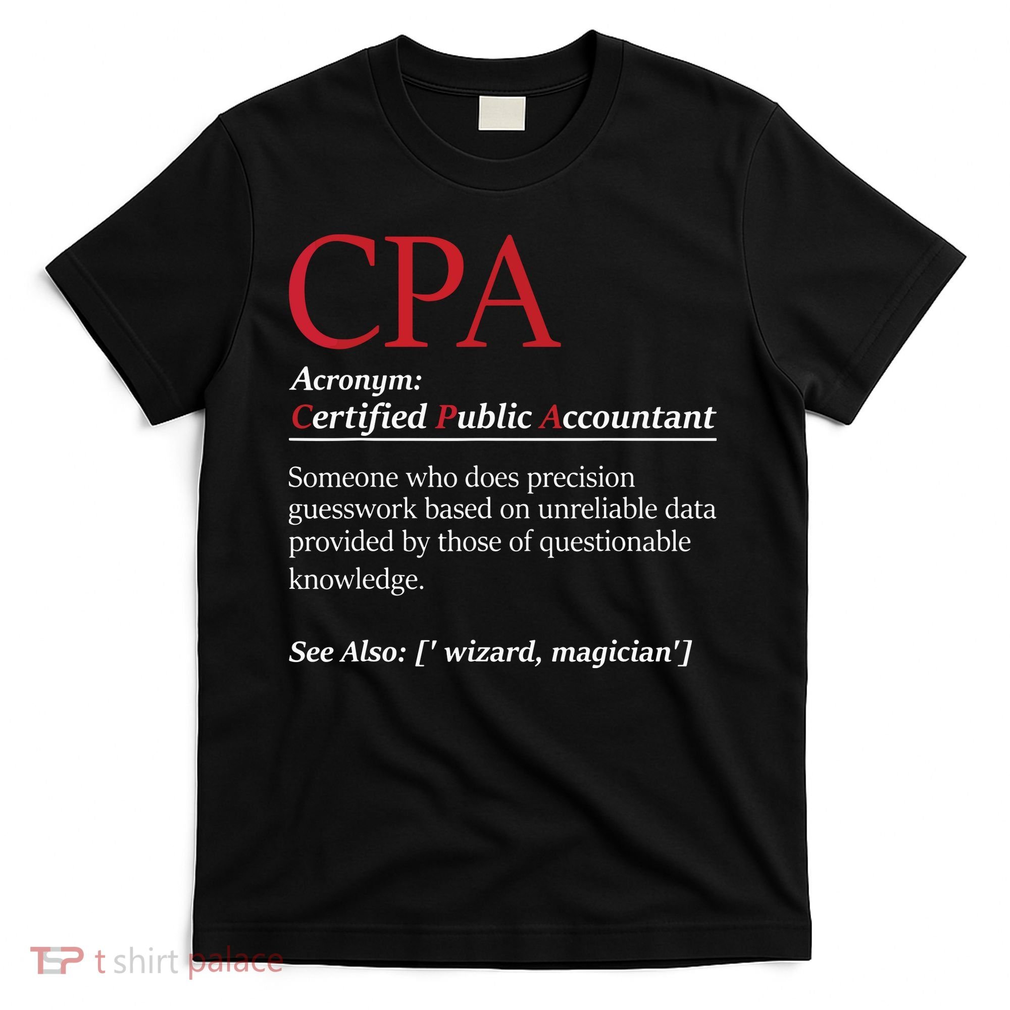 Public Accountant Bookkeeper Tax Auditor Financial Analyst T-Shirt