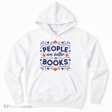 People Are Better In Books Hoodie
