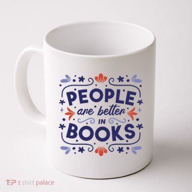 People Are Better In Books Coffee Mug